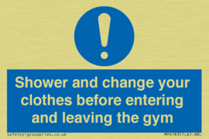 Shower and change your clothes before entering and leaving the gym